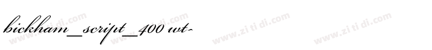 bickham_script_400 wt字体转换 bickham_script_400 wt字体转换